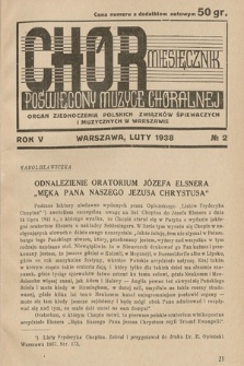 Chór : miesięcznik poświęcony muzyce chóralnej : Organ Zjednoczenia Polskich Związków Śpiewaczych i Muzycznych w Warszawie. 1938, nr 2 |PDF|