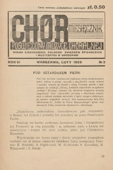 Chór : miesięcznik poświęcony muzyce chóralnej : Organ Zjednoczenia Polskich Związków Śpiewaczych i Muzycznych w Warszawie. 1939, nr 2 |PDF|