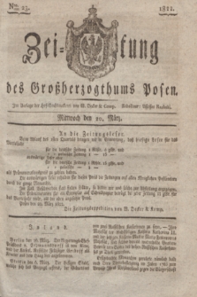 Zeitung des Großherzogthums Posen. 1822, Nro. 23 (20 März) + dod.