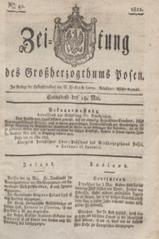 Zeitung des Großherzogthums Posen. 1822, Nro. 40 (18 Mai) + dod.