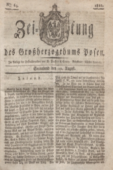 Zeitung des Großherzogthums Posen. 1822, Nro. 64 (10 August) + dod.