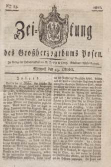 Zeitung des Großherzogthums Posen. 1822, Nro. 85 (23 Oktober)