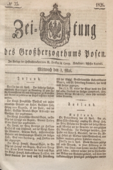 Zeitung des Großherzogthums Posen. 1826, № 35 (3 Mai) + dod.