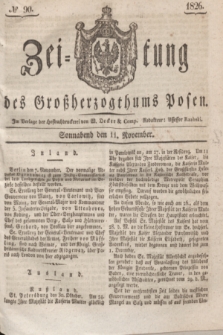 Zeitung des Großherzogthums Posen. 1826, № 90 (11 November) + dod.