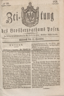 Zeitung des Großherzogthums Posen. 1826, № 99 (13 December) + dod.