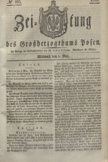 Zeitung des Großherzogthums Posen. 1835, № 105 (6 Mai)