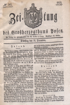 Zeitung des Großherzogthums Posen. 1835, № 303 (29 December)