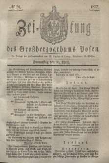 Zeitung des Großherzogthums Posen. 1837, № 91 (20 April)