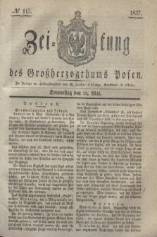 Zeitung des Großherzogthums Posen. 1837, № 113 (18 Mai)