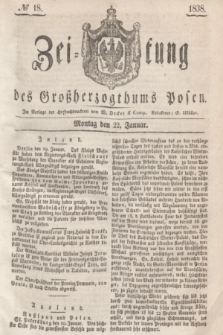 Zeitung des Großherzogthums Posen. 1838, № 18 (22 Januar)