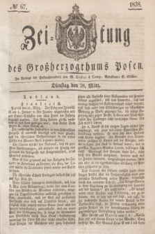 Zeitung des Großherzogthums Posen. 1838, № 67 (20 März)