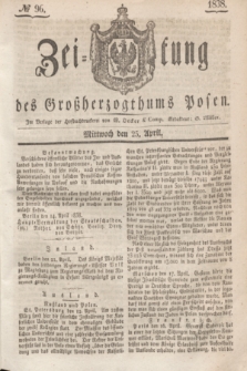 Zeitung des Großherzogthums Posen. 1838, № 96 (25 April)