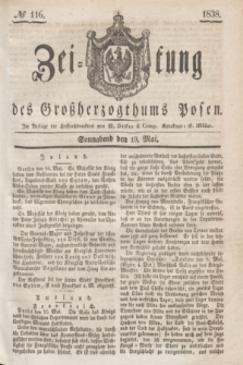 Zeitung des Großherzogthums Posen. 1838, № 116 (19 Mai)