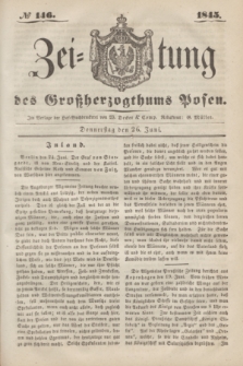 Zeitung des Großherzogthums Posen. 1845, № 146 (26 Juni) + dod.
