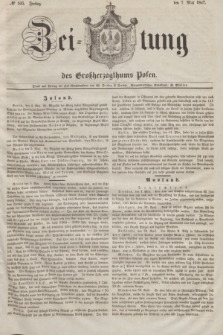 Zeitung des Großherzogthums Posen. 1847, № 105 (7 Mai) + dod.