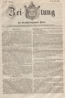 Zeitung des Großherzogthums Posen. 1847, № 119 (26 Mai) + dod.