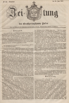 Zeitung des Großherzogthums Posen. 1847, № 146 (26 Juni) + dod.