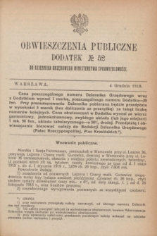 Obwieszczenia Publiczne : dodatek № 52 do Dziennika Urzędowego Ministerstwa Sprawiedliwości. 1918 (4 grudnia)