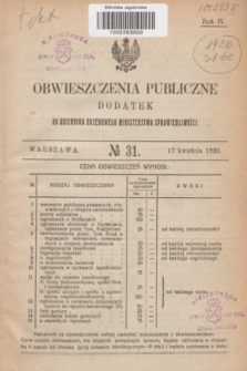 Obwieszczenia Publiczne : dodatek do Dziennika Urzędowego Ministerstwa Sprawiedliwości. R.4, № 31 (17 kwietnia 1920)