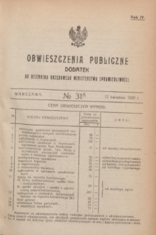 Obwieszczenia Publiczne : dodatek do Dziennika Urzędowego Ministerstwa Sprawiedliwości. R.4, № 31 A (17 kwietnia 1920)