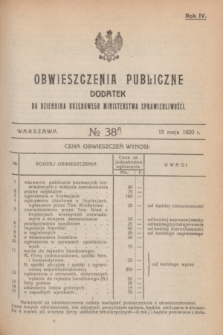 Obwieszczenia Publiczne : dodatek do Dziennika Urzędowego Ministerstwa Sprawiedliwości. R.4, № 38 A (15 maja 1920)