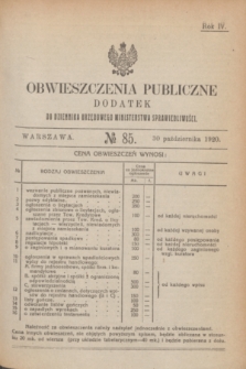 Obwieszczenia Publiczne : dodatek do Dziennika Urzędowego Ministerstwa Sprawiedliwości. R.4, № 85 (30 października 1920)