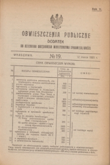 Obwieszczenia Publiczne : dodatek do Dziennika Urzędowego Ministerstwa Sprawiedliwości. R.5, № 19 (12 marca 1921)