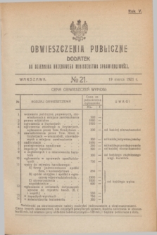 Obwieszczenia Publiczne : dodatek do Dziennika Urzędowego Ministerstwa Sprawiedliwości. R.5, № 21 (19 marca 1921)