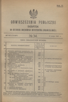 Obwieszczenia Publiczne : dodatek do Dziennika Urzędowego Ministerstwa Sprawiedliwości. R.5, № 34 (4 maja 1921)