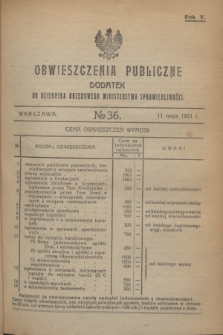Obwieszczenia Publiczne : dodatek do Dziennika Urzędowego Ministerstwa Sprawiedliwości. R.5, № 36 (11 maja 1921)
