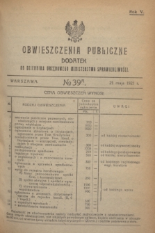 Obwieszczenia Publiczne : dodatek do Dziennika Urzędowego Ministerstwa Sprawiedliwości. R.5, № 39 A (21 maja 1921)