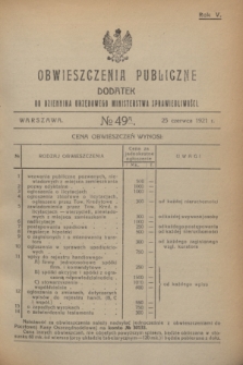 Obwieszczenia Publiczne : dodatek do Dziennika Urzędowego Ministerstwa Sprawiedliwości. R.5, № 49 A (25 czerwca 1921)