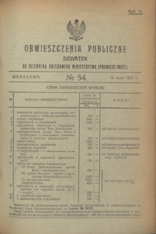 Obwieszczenia Publiczne : dodatek do Dziennika Urzędowego Ministerstwa Sprawiedliwości. R.5, № 54 (16 lipca 1921)