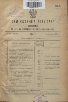 Obwieszczenia Publiczne : dodatek do Dziennika Urzędowego Ministerstwa Sprawiedliwości. R.5, № 61 (10 sierpnia 1921)