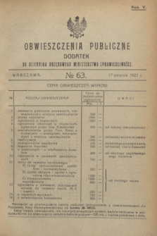 Obwieszczenia Publiczne : dodatek do Dziennika Urzędowego Ministerstwa Sprawiedliwości. R.5, № 63 (17 sierpnia 1921)