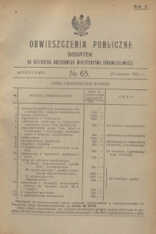 Obwieszczenia Publiczne : dodatek do Dziennika Urzędowego Ministerstwa Sprawiedliwości. R.5, № 65 (24 sierpnia 1921)