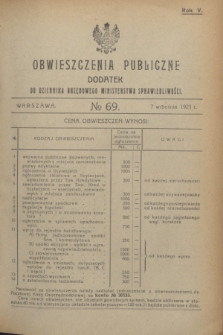 Obwieszczenia Publiczne : dodatek do Dziennika Urzędowego Ministerstwa Sprawiedliwości. R.5, № 69 (7 września 1921)