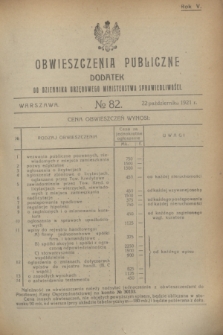 Obwieszczenia Publiczne : dodatek do Dziennika Urzędowego Ministerstwa Sprawiedliwości. R.5, № 82 (22 października 1921)