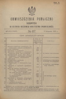 Obwieszczenia Publiczne : dodatek do Dziennika Urzędowego Ministerstwa Sprawiedliwości. R.5, № 87 (9 listopada 1921)