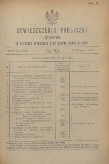 Obwieszczenia Publiczne : dodatek do Dziennika Urzędowego Ministerstwa Sprawiedliwości. R.5, № 93 (30 listopada 1921)