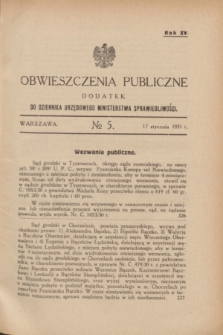 Obwieszczenia Publiczne : dodatek do Dziennika Urzędowego Ministerstwa Sprawiedliwości. R.15, № 5 (17 stycznia 1931)
