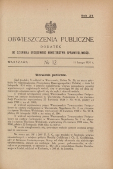 Obwieszczenia Publiczne : dodatek do Dziennika Urzędowego Ministerstwa Sprawiedliwości. R.15, № 12 (11 lutego 1931)