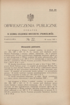 Obwieszczenia Publiczne : dodatek do Dziennika Urzędowego Ministerstwa Sprawiedliwości. R.15, № 22 (18 marca 1931)