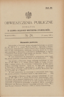 Obwieszczenia Publiczne : dodatek do Dziennika Urzędowego Ministerstwa Sprawiedliwości. R.15, № 24 (25 marca 1931)