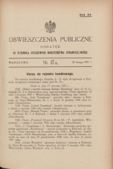 Obwieszczenia Publiczne : dodatek do Dziennika Urzędowego Ministerstwa Sprawiedliwości. R.15, № 17 A (28 lutego 1931)