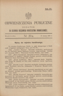 Obwieszczenia Publiczne : dodatek do Dziennika Urzędowego Ministerstwa Sprawiedliwości. R.15, № 20 A (11 marca 1931)