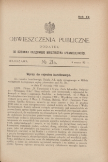 Obwieszczenia Publiczne : dodatek do Dziennika Urzędowego Ministerstwa Sprawiedliwości. R.15, № 21 A (14 marca 1931)
