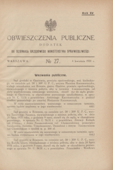 Obwieszczenia Publiczne : dodatek do Dziennika Urzędowego Ministerstwa Sprawiedliwości. R.15, № 27 (4 kwietnia 1931)