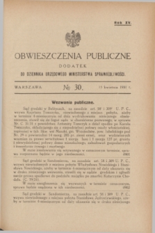 Obwieszczenia Publiczne : dodatek do Dziennika Urzędowego Ministerstwa Sprawiedliwości. R.15, № 30 (15 kwietnia 1931)