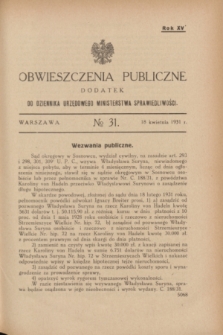 Obwieszczenia Publiczne : dodatek do Dziennika Urzędowego Ministerstwa Sprawiedliwości. R.15, № 31 (18 kwietnia 1931)